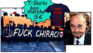 Wiederbelebter Wahlspruch für It-Girls und Wutbürger: Fuck Chirac!